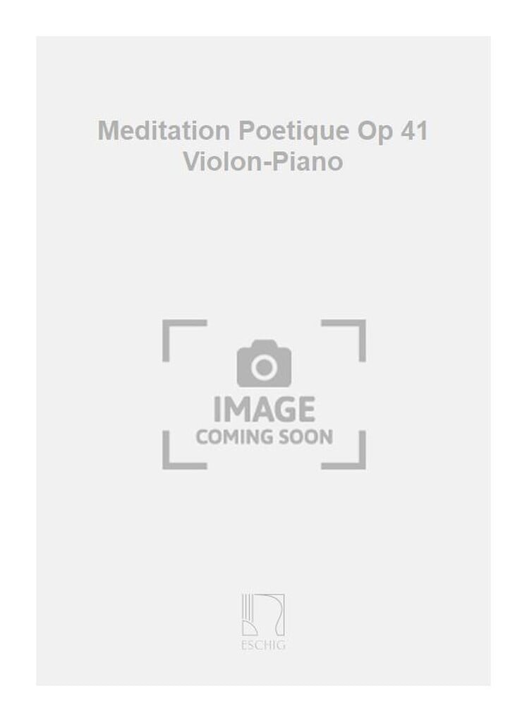 Meditation Poetique Op 41 Violon-Piano